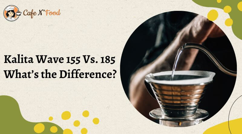 kalita wave dripper 155 vs 185