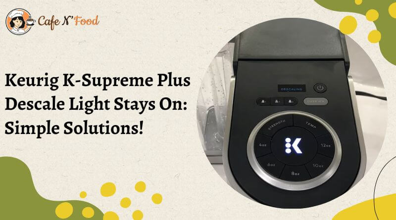 how do i turn off the descale light on my keurig supreme plus