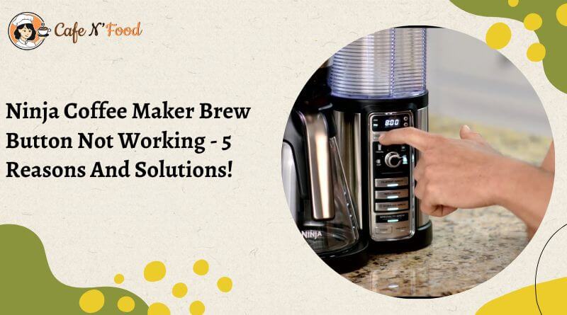 ninja coffee maker ce251 brew button not working